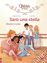 Sarò una stella. Amiche e rivali - Fumetto. E-book. Formato PDF ebook