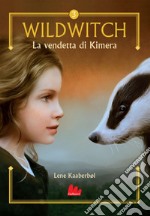 Wildwitch 3. La vendetta di Kimera. E-book. Formato EPUB ebook