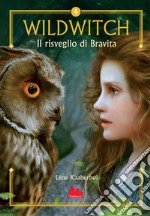 Wildwitch 4. Il risveglio di Bravita. E-book. Formato EPUB ebook