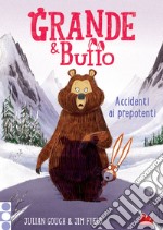 Grande & Buffo. Accidenti ai prepotenti. E-book. Formato EPUB ebook