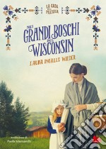 La casa nella prateria 0. Nei Grandi Boschi del Wisconsin. E-book. Formato EPUB ebook