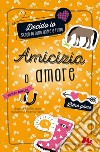 Decido Io! Amicizia o amore. E-book. Formato EPUB ebook di Sonja Bullen