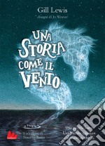 Una storia come il vento. E-book. Formato EPUB ebook