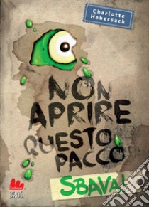 Non aprire questo pacco. Sbava!. E-book. Formato PDF ebook di Charlotte Habersack