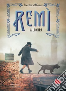 Remì a Londra. E-book. Formato EPUB ebook di Hector Malot