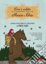 Come è andata veramente tra Mascia e Orso. E-book. Formato EPUB ebook