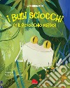 I bulli sciocchi (e il ranocchio furbo). E-book. Formato PDF ebook