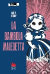 La bambola maledetta. E-book. Formato EPUB ebook di Amélie Antoine