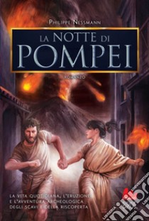 La notte di Pompei. E-book. Formato EPUB ebook di Philippe Nessmann