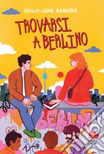 Trovarsi a Berlino. E-book. Formato EPUB ebook