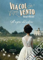 Via col vento 1. Il regno del cotone. E-book. Formato EPUB