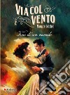 Via col vento 2. Fine di un mondo. E-book. Formato EPUB ebook