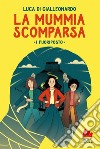 La mummia scomparsa. E-book. Formato EPUB ebook