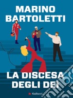 La discesa degli dei. E-book. Formato EPUB ebook