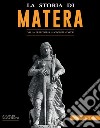 La storia di MateraDalla preistoria ai giorni nostri. E-book. Formato EPUB ebook