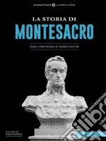 La storia di MontesacroDalla Preistoria ai giorni nostri. E-book. Formato EPUB ebook