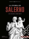 La Storia di SalernoDalla preistoria ai giorni nostri. E-book. Formato EPUB ebook di Romano Paolo