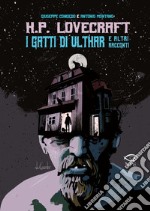 HP Lovecraft - I gatti di Ulthar e altri racconti. E-book. Formato PDF ebook