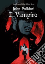 John Polidori – Il Vampiro. E-book. Formato PDF ebook