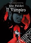 John Polidori – Il Vampiro. E-book. Formato PDF ebook