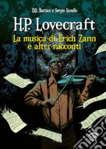 H.P. Lovecraft – La musica di Erich Zann e altri racconti. E-book. Formato PDF ebook di Howard Phillips Lovecraft