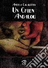 Un chien andalou. E-book. Formato PDF ebook di Andrea Cavaletto