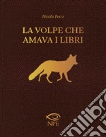 La volpe che amava i libri. E-book. Formato EPUB ebook