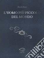 L'uomo più piccolo del mondo. E-book. Formato EPUB ebook