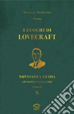 I luoghi di Lovecraft. E-book. Formato PDF ebook