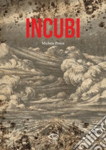 Incubi. E-book. Formato PDF ebook di Michele Penco