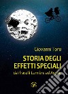 Storia degli effetti speciali. E-book. Formato PDF ebook