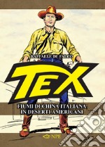 Tex – Fiumi di China Italiana in Deserti Americani. E-book. Formato PDF ebook