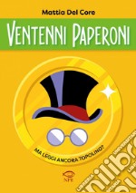 Ventenni Paperoni: Ma leggi ancora Topolino?. E-book. Formato PDF ebook