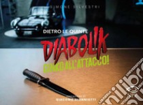 Diabolik – dietro le quinte: Ginko all’attacco!. E-book. Formato PDF ebook di Simone Silvestri