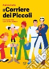 Il Corriere dei Piccoli: Una supernova tra le riviste d’autore. E-book. Formato PDF ebook di Andrea Carta