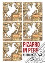 Pizarro in Perù. E-book. Formato PDF ebook