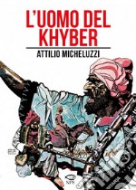 L'uomo del Khyber. E-book. Formato PDF ebook