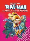 Rat-Man: La Scimmia, il Topo e il Supereroe. E-book. Formato PDF ebook