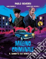 Milano criminale: Il bandito dai denti di lupo. E-book. Formato PDF ebook