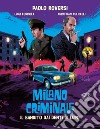 Milano criminale: Il bandito dai denti di lupo. E-book. Formato PDF ebook