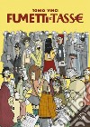 Fumetti e Tasse. E-book. Formato PDF ebook