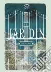 Le Jardin. E-book. Formato PDF ebook di Sofia Cavallari