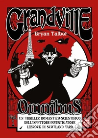 Grandville Omnibus Vol.1. E-book. Formato PDF ebook