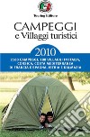 Campeggi e villaggi turistici 2010. E-book. Formato EPUB ebook