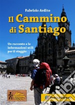 Il cammino di Santiago. E-book. Formato EPUB ebook