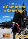 Il cammino di Santiago. E-book. Formato EPUB ebook