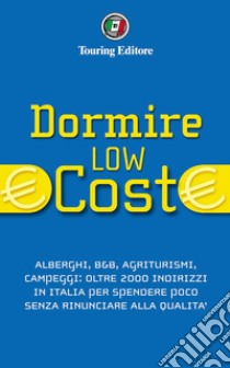 Dormire low cost in Italia. E-book. Formato PDF ebook