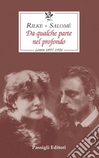 Da qualche parte nel profondo. Lettere 1897-1926. E-book. Formato EPUB ebook