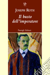 IL BUSTO DELL'IMPERATORE. E-book. Formato EPUB ebook