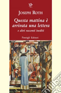 QUESTA MATTINA È ARRIVATA UNA LETTERA. E-book. Formato EPUB ebook